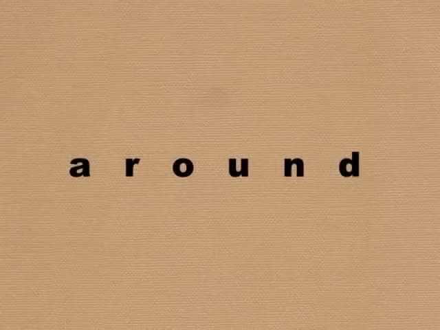 Around